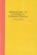 Cover of: Approaches to comedy in German drama by Gillian Pye