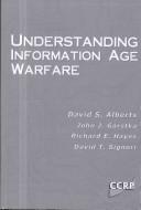 Cover of: Understanding information age warfare