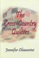 Cover of: The cross-country quilters by Jennifer Chiaverini