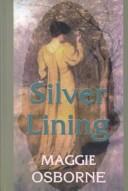 Cover of: Silver lining by Maggie Osborne