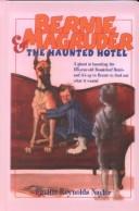 Cover of: Bernie Magruder and the Haunted Hotel