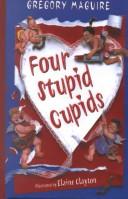 Four stupid cupids by Gregory Maguire