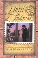 Cover of: Until the daybreak by Al Lacy