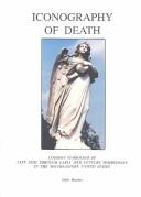 Cover of: Iconography of death: common symbolism of late 18th through early 20th century tombstones in the southeastern United States