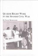 Cover of: Quaker relief work in the Spanish Civil War