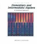 Cover of: Elementary and intermediate algebra by Jerome E. Kaufmann, Karen L. Schwitters, Jerome E. Kaufmann