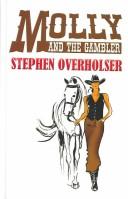 Cover of: Molly and the gambler by Stephen Overholser