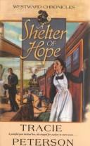 Cover of: A shelter of hope by Tracie Peterson