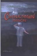 Cover of: Chinatown mission by Geraldine Burrows