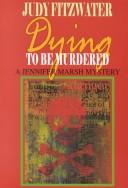 Cover of: Dying to be murdered
