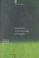 Cover of: Asymmetries in the phonology of Miogliola by Mirco Ghini