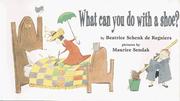 Cover of: What can you do with a shoe? | Beatrice Schenk De Regniers