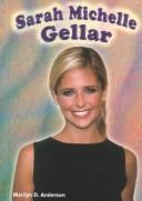 Cover of: Sarah Michelle Gellar by Marilyn D. Anderson