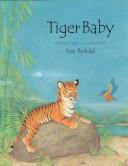 Cover of: Tiger baby by Susi Bohdal