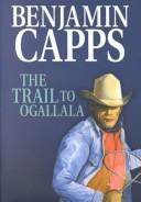 Cover of: The trail to Ogallala