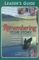 Cover of: Remembering your story by Richard Lyon Morgan, Richard Lyon Morgan