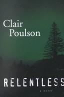 Cover of: Relentless by Clair Poulson