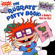 Cover of: The Rugrats' potty book!: a baby's got to go!