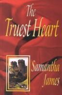 Cover of: The truest heart