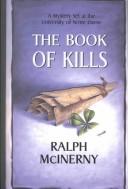 Cover of: The book of kills by Ralph M. McInerny