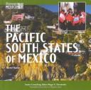 Cover of: The Pacific South States of Mexico