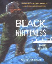 Cover of: Black whiteness: Admiral Byrd alone in the Antarctic