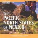 Cover of: The Pacific North States of Mexico by Janet Burt