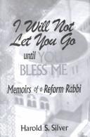 Cover of: I will not let you go until you bless me | Harold S. Silver