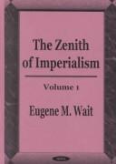 Cover of: The zenith of imperialism, 1896-1906