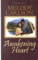 Awakening heart by Melody Carlson