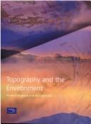 Cover of: Topography and the environment by Richard J. Huggett