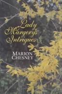 Cover of: Lady Margery's Intrigues by M C Beaton Writing as Marion Chesney