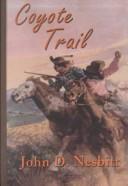 Cover of: Coyote trail | John D. Nesbitt