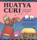 Cover of: Huatya Curi y los cinco cóndores by Lilly, Melinda.