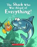 Cover of: The shark who was afraid of everything