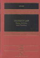 Cover of: Property law: rules, policies and practices