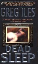 Cover of: Dead sleep by Greg Iles