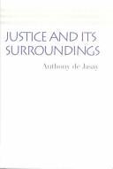 Cover of: Justice and its surroundings