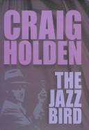 The jazz bird by Craig Holden