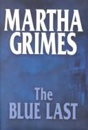 Cover of: The blue last by Martha Grimes