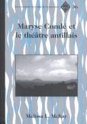 Maryse Condé et le théâtre antillais by Melissa L. McKay