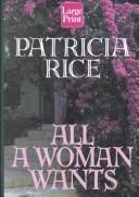 All a Woman Wants by Patricia Rice