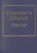Cover of: Chaucer's church by Edward E. Foster