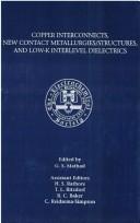 Cover of: Copper interconnects, new contact metallurgies/structures, and low-k interlevel dielectrics: proceedings of the international symposium