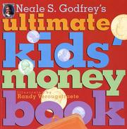 Cover of: Neale S. Godfrey's Ultimate Kids' Money Book by Neale S. Godfrey