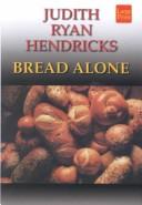 Cover of: Bread alone