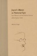 Cover of: Joyce's Ulysses as national epic by Andras Ungar