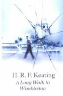 Cover of: A long walk to Wimbledon by H. R. F. Keating