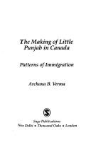 Cover of: The making of Little Punjab in Canada: patterns of immigration