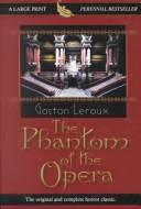 Cover of: The phantom of the opera by Gaston Leroux